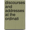 Discourses And Addresses At The Ordinati door Noah Porter