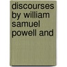 Discourses By William Samuel Powell And door James Fawcett