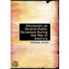 Discourses On Several Public Occasions D by William Smith