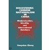 Discovering Chinese Nationalism in China by Yung-Nien Cheng