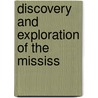 Discovery And Exploration Of The Mississ by Unknown