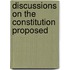 Discussions On The Constitution Proposed