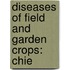 Diseases Of Field And Garden Crops: Chie