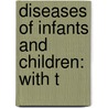 Diseases Of Infants And Children: With T door Thomas Cation Duncan