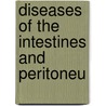 Diseases Of The Intestines And Peritoneu by John Syer Bristowe
