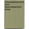 Disestablishment And Disendowment: What door Onbekend