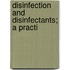 Disinfection And Disinfectants; A Practi