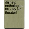 Disney: Enthologien 06 - So ein Theater! door Onbekend