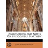 Disquisitions And Notes On The Gospels. door John Hopkins Morison