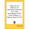 Dissent In The Balance; Or Episcopacy De by Unknown