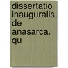 Dissertatio Inauguralis, De Anasarca. Qu by Henry Hart