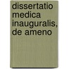 Dissertatio Medica Inauguralis, De Ameno door James Watson