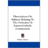 Dissertations On Subjects Relating To Th by Unknown