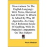 Dissertations On The English Language: W by Unknown