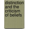 Distinction And The Criticism Of Beliefs door Onbekend