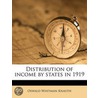 Distribution Of Income By States In 1919 door Oswald Whitman Knauth