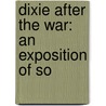 Dixie After The War: An Exposition Of So door Myrta Lockett Avary