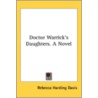 Doctor Warrick's Daughters. A Novel door Onbekend