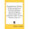 Documentary History Of Reconstruction: P door Onbekend