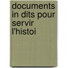 Documents In Dits Pour Servir   L'Histoi door Antoine Rabbath