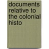 Documents Relative To The Colonial Histo door John Romeyn Brodhead