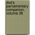 Dod's Parliamentary Companion, Volume 38
