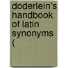 Doderlein's Handbook Of Latin Synonyms ( door Onbekend