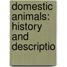 Domestic Animals: History And Descriptio door Richard Lamb Allen