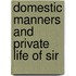 Domestic Manners And Private Life Of Sir