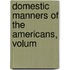 Domestic Manners Of The Americans, Volum