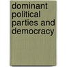 Dominant Political Parties and Democracy door Bogaards Matthijs