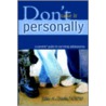 Don't Take It Personally: A Parent's Gui door Lcsw John a. Davis