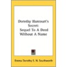 Dorothy Harcourt's Secret: Sequel To A D door Onbekend