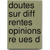 Doutes Sur Diff Rentes Opinions Re Ues D door Onbekend