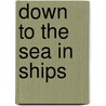 Down To The Sea In Ships door Sydney Glanville Fielding