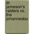 Dr. Jameson's Raiders Vs. The Johannesbu