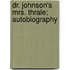 Dr. Johnson's Mrs. Thrale; Autobiography