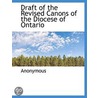 Draft Of The Revised Canons Of The Dioce by Unknown