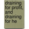 Draining For Profit, And Draining For He door Jr. George E. Waring