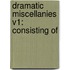 Dramatic Miscellanies V1: Consisting Of