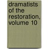 Dramatists Of The Restoration, Volume 10 door Shakerley Marmion