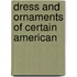 Dress And Ornaments Of Certain American