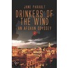 Drinkers of the Wind - An Afghan Odyssey by Jane Parault