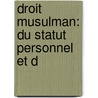 Droit Musulman: Du Statut Personnel Et D door Eugne Clavel