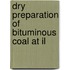 Dry Preparation Of Bituminous Coal At Il