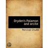 Dryden's Palamon And Arcite door Percival Chubb