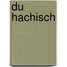 Du Hachisch by Ͽ