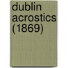 Dublin Acrostics (1869) door Onbekend