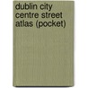 Dublin City Centre Street Atlas (Pocket) by Ordnance Survey of Ireland