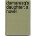 Dumaresq's Daughter: A Novel